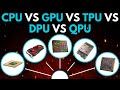 CPU vs GPU vs TPU vs DPU vs QPU | Breaking Down the Titans of Processing #cpu #gpu #quantumcomputer