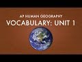 AP Human Geography - Unit 1 Vocabulary
