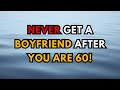 Senior Women Over 60: 5 Reasons Never to Have a Boyfriend (BrutalTruth)