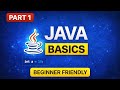 Java Basics for Beginners 🔥 | Part 1 | Start DSA from Zero (Placement Ready)