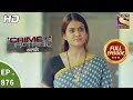 Crime Patrol - Ep 876 - Full Episode - 9th December, 2017