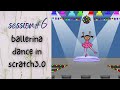 Ballerina dance | change costumes - scratch3.0 (Hindi) - session#6