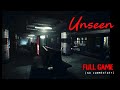 Unseen - Psychological Horror | Full Game Longplay Walkthrough | No Commentary
