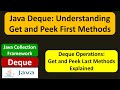 Java Deque: Understanding Get and Peek First Methods | Java Collection Framework