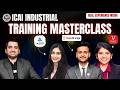 ICAI Industrial Training | Masterclass | Stipend, Pros \u0026 Cons, Interview Tips, Networking \u0026 More