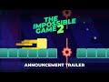 The Impossible Game 2 - Announcement Trailer
