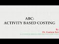 Activity Based Costing: Meaning, Objectives, Elements, Steps, Advantages and Disadvantages.