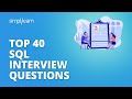 Top 40 SQL Interview Questions | SQL Interview Questions And Answers | SQL Training | Simplilearn