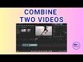 How To Combine Two Short Videos Into One - Full Tutorial