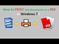 How to print any document as a PDF in Windows 7 ?