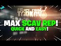 Escape From Tarkov PVE - How I Got To MAX SCAV REP Quickly \u0026 How You Can TOO! - Max Scav Karma!