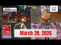 24 Oras Weekend Express: March 28, 2026 [HD]