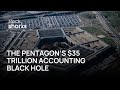 Pentagon’s $35 Trillion Accounting Black Hole: Why the World’s Biggest Budget Can’t Pass an Audit