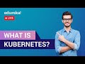 What is Kubernetes | Kubernetes Tutorial For Beginners | DevOps Training | Edureka | DevOps Live - 1