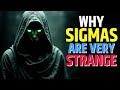 Here Are 12 Strange Strange Things Sigma Males Are Different | High Value Man | @thepsychignition