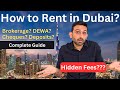 How to Rent an Apartment in Dubai 🇦🇪: Complete Guide (DEWA, Deposits, Brokerage / Agent Fees \u0026 More)