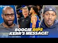 Boogie RIPS Steve Kerr's Message to Steph Curry \u0026 Warriors!