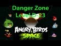 Angry Birds Space Danger Zone Level D-23 3 stars Walkthrough [HD]