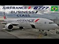 🇫🇷 Paris - Sâo Paulo 🇧🇷  BUSINESS Class ! Air France Boeing 777-300ER  [FULL FLIGHT REPORT]
