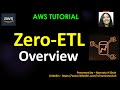 AWS Tutorial - Zero ETL - Overview