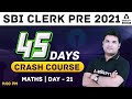 SBI Clerk Maths 45 Days Crash Course 2021 | Day 21
