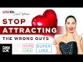 Stop Attracting The Wrong Guys - Alpha Man Smart Woman