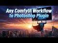Any ComfyUI Workflow to Photoshop Plugin V2.0.49 - Local Version Tutorial