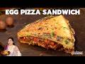 Egg Pizza Sandwich | Kids Lunch Box Ideas | Easy Bread Pizza Recipe