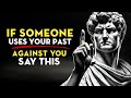 If Someone Uses Your Past Against You, Say This | Stoic Emotional Mastery