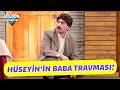 Hüseyin's Father Trauma! - Güldür Güldür Show