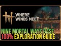 Nine Mortal Ways Base 100% Exploration – Where Winds Meet