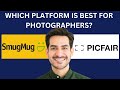 SMUGMUG VS PICFAIR (WHICH PLATFORM IS BEST FOR PHOTOGRAPHERS?)