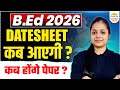 B.Ed Exam 2026 DATE SHEET कब आएगी?📢 | B.Ed 1st \u0026 2nd Year Exam Dates Released!