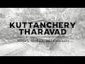 Kuttanchery Tharavad: History, Heritage \u0026 Continuity | Dr.K.Balakrishnan | Ramakrishnan K | Dr.Snkm