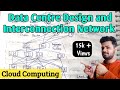 Data Centre Design and Interconnection Network in Cloud Computing  | Lec-13