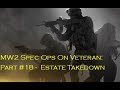 Call Of Duty Modern Warfare 2 Spec Ops Veteran Guide: Part #18 (Estate Takedown)