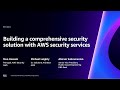 AWS re:Invent 2023 - Building a comprehensive security solution with AWS security services (SEC226)