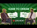 Dare To Dream Ep.3 I Featuring Khan Sir and Anil Agarwal Vedanta