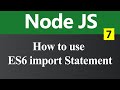 How to use ES6 import Statement in Node JS (Hindi)