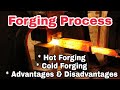 Forging Process | Forging Process in Hindi | Hot Forging \u0026 Cold Forging | Advantages of Forging