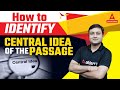 CLAT 2023 | How to Identify Central Idea of the Passage? | CLAT Reading Comprehension