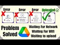 Google Drive Upload Problem 100% Solve | Waiting For Wifi | Waiting For Network | Waiting To Upload