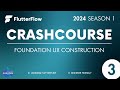 #FlutterFlow Crashcourse 2024 - SE01 - Episode 3 - Foundation UX Construction