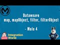 DataWeave - map | mapObject | filter | filterObject - Session 3, Mule 4