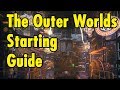 The Outer Worlds Starting Guide - 5 Tips for success