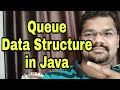 Queue in Java | Queue in Collection Framework in Java | Queue Data Structure in Java Example