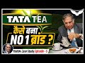 Tata Tea कैसे बना No.1 Brand ? | Tata Case Study Ep 5 Rahul Malodia