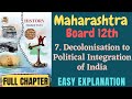 Class 12: Decolonisation to Political Integration of India Full Chapter | History | HSC | MH Board |