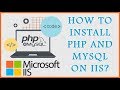 PHP - How To Install PHP/MySql on IIS