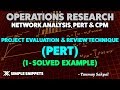 PERT - Project Evaluation \u0026 Review Technique(Solved Example) in Project Management | OR